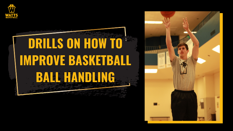 Drills on How to Improve Basketball Ball Handling