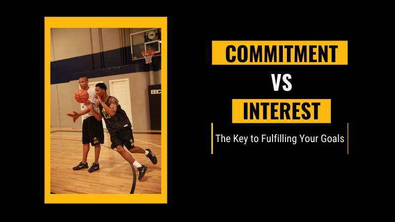Commitment vs Interest: The Key to Fulfilling Your Goals