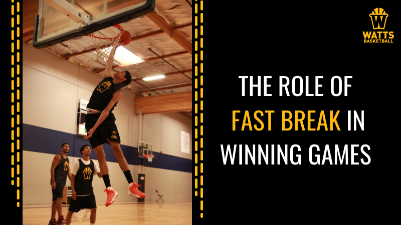 The Role of Fast Break in Winning Games