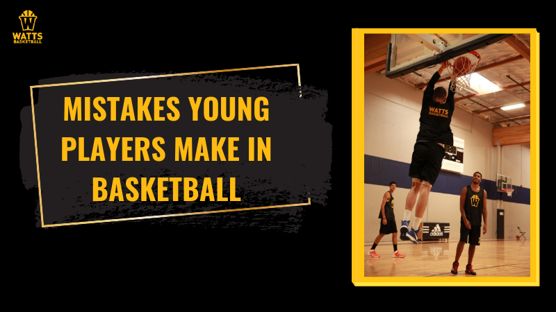 mistakes young players make