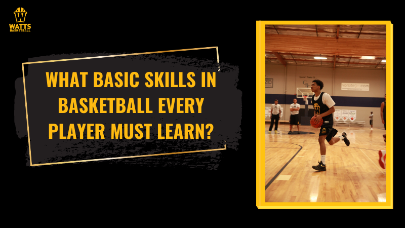 What Basic Skills in Basketball Every Player Must Learn?