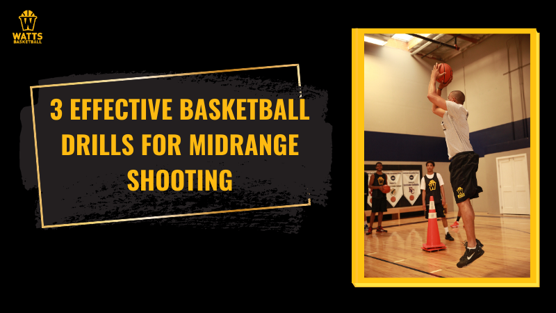 3 Effective Basketball Drills For Midrange Shooting Watts Basketball