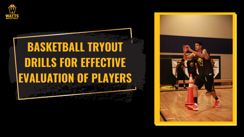 Basketball Tryout Drills for Effective Evaluation of Players