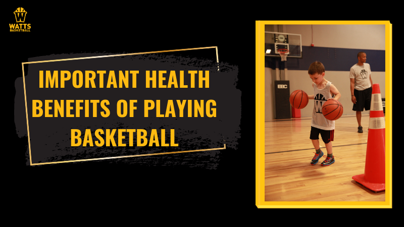 Important Health Benefits of Playing Basketball