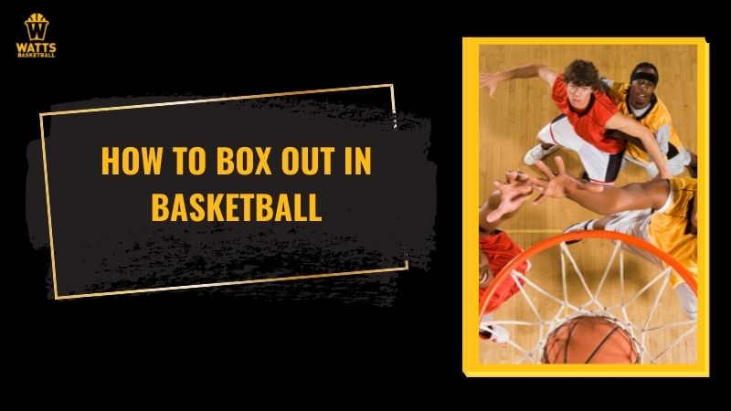 How to Box Out in Basketball