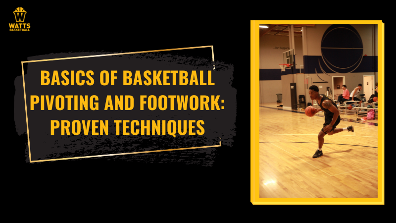 Basics of basketball pivoting and footwork