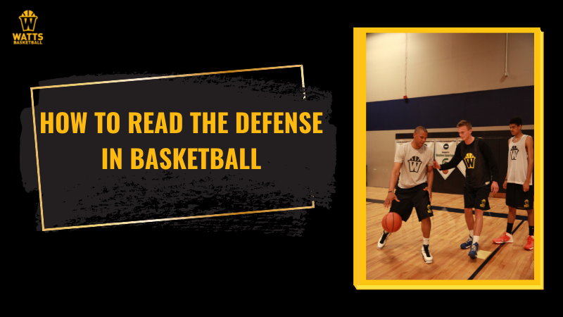 how to read the defense in basketball