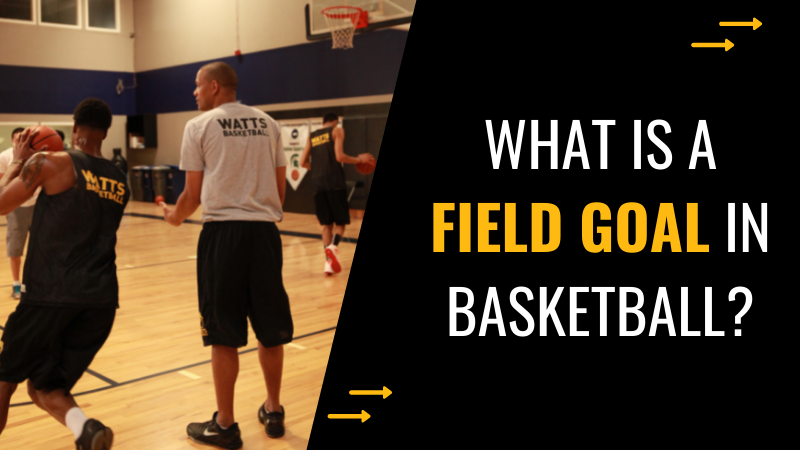 What is a Field Goal in Basketball?