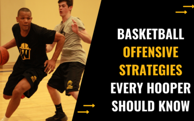 Basketball Offensive Strategies Every Hooper Should Know