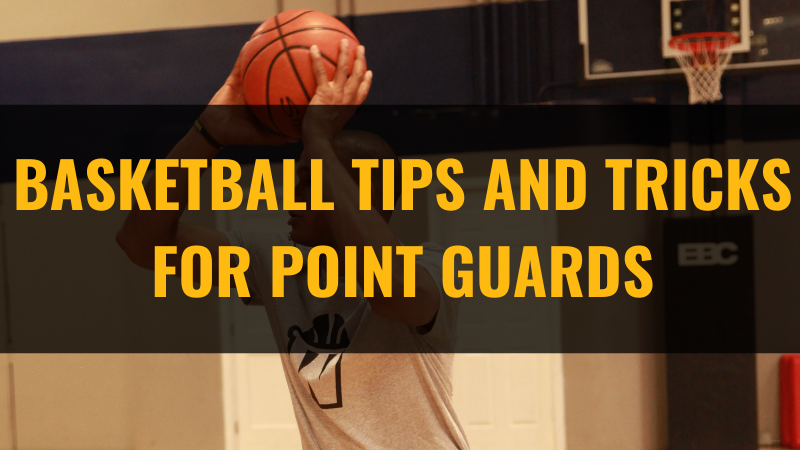 basketball tips and tricks for point guards