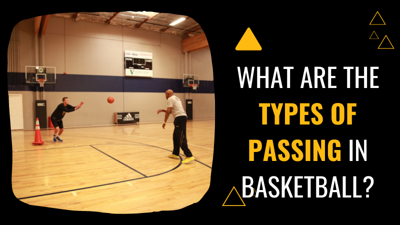 types of passing in basketball