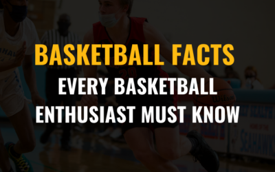 Basketball Facts Every Basketball Enthusiast Must Know