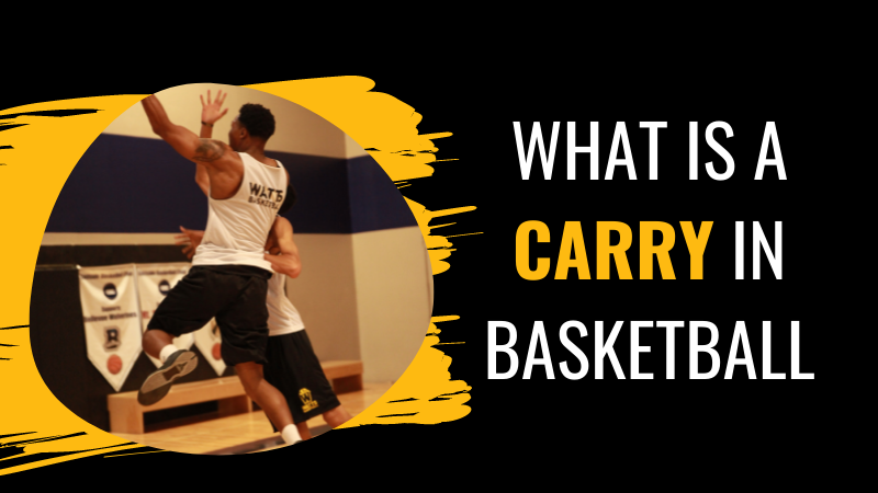 what is a carry in basketball