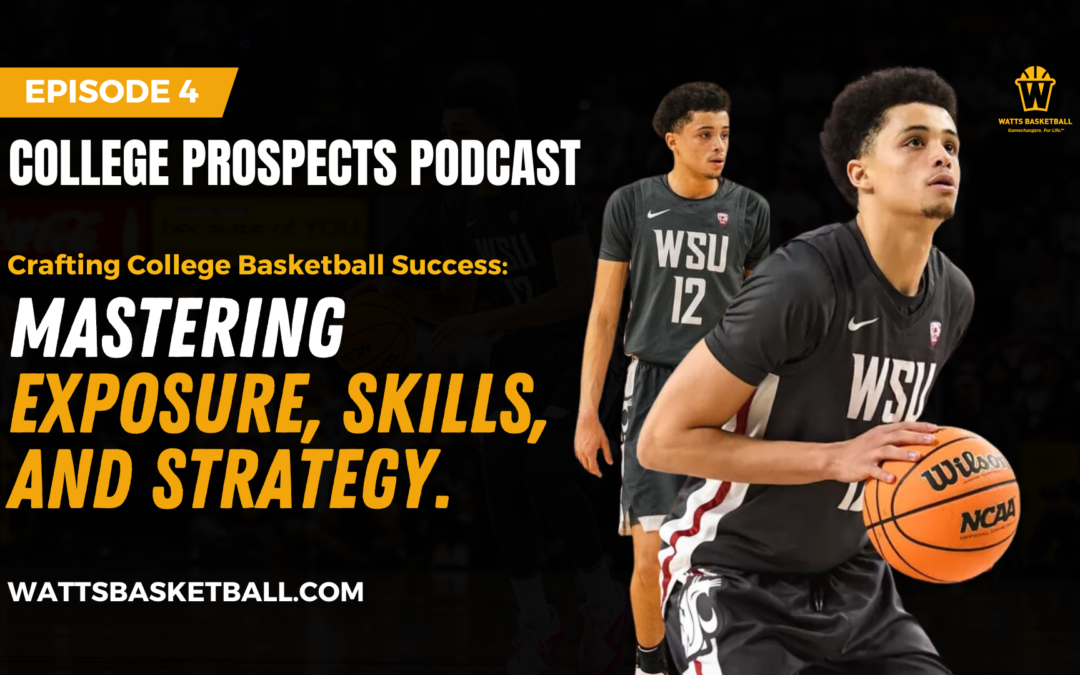 Crafting College Basketball Success: Mastering Exposure, Skills, and Strategy